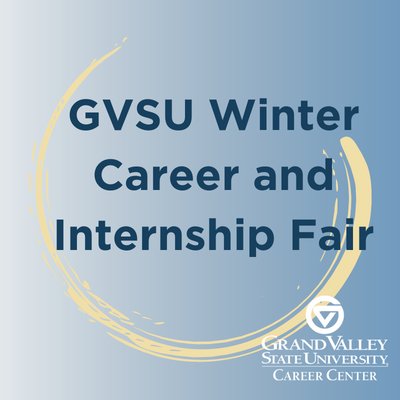 GVSU Winter 2023 Career and Internship Fair